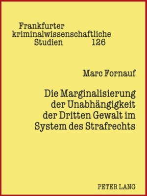 cover image of Die Marginalisierung der Unabhängigkeit der Dritten Gewalt im System des Strafrechts